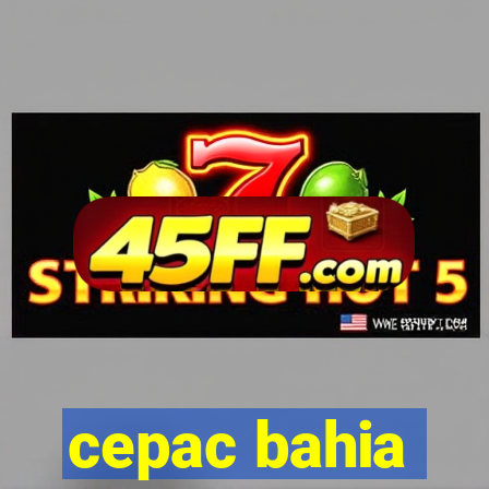 cepac bahia